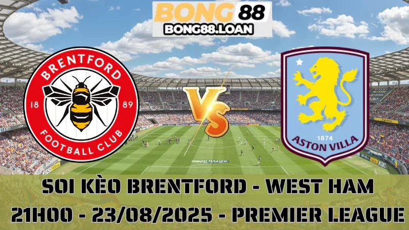 Soi Kèo Brentford vs Aston Villa - Premier League 23/08/2025
