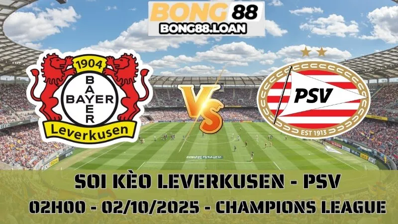 Soi Kèo Leverkusen Vs PSV