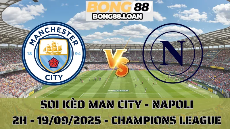 Soi Kèo Man City Vs Napoli