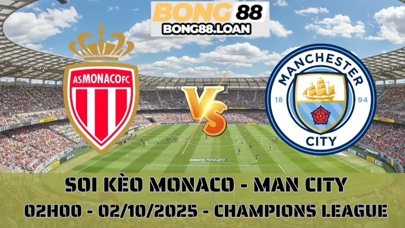 Soi Kèo Monaco Vs Man City