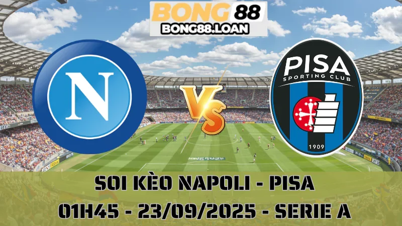 Soi Kèo Napoli Vs Pisa