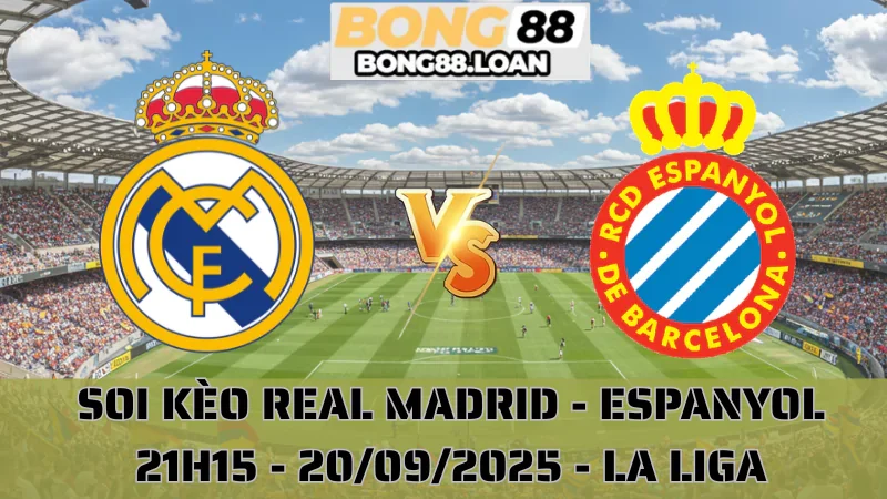 Soi Kèo Real Madrid Vs Espanyol