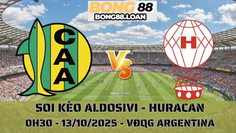 Soi Kèo Aldosivi Vs Huracan