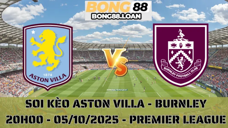 Soi Kèo Aston Villa Vs Burnley