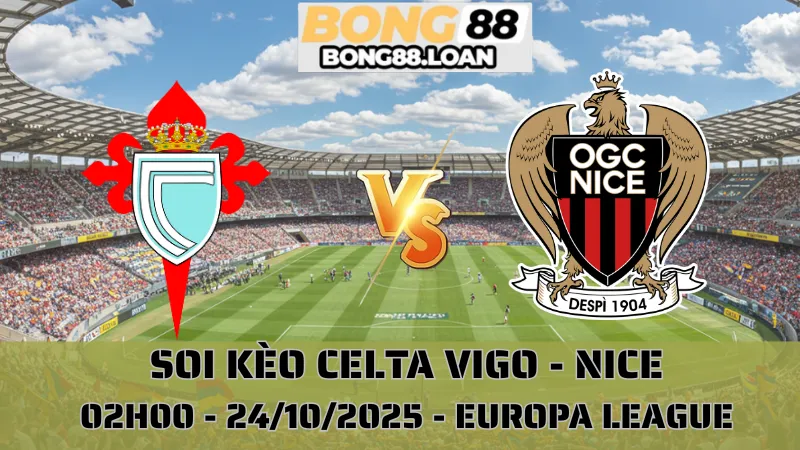 Soi Kèo Celta Vigo Vs Nice - Europa League - 24/10/2025