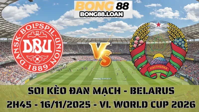 Soi Kèo Đan Mạch Vs Belarus