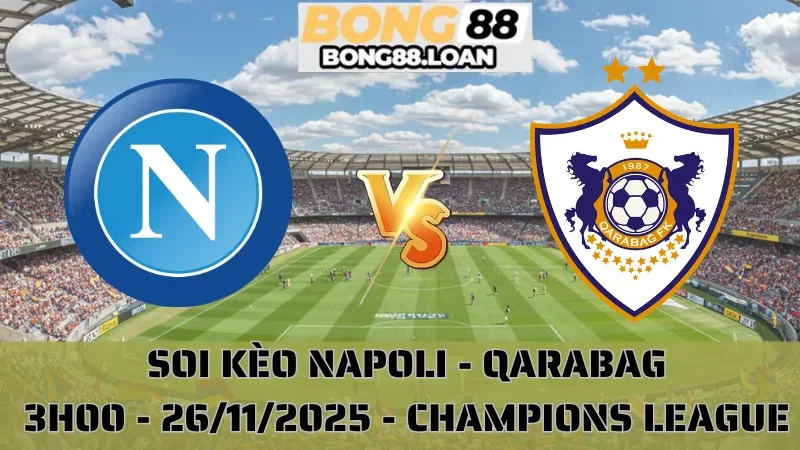 Soi Kèo Napoli Vs Qarabag