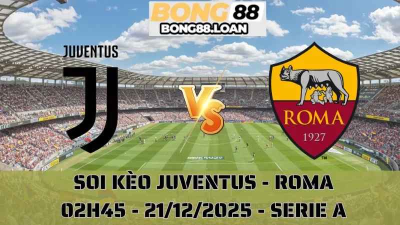 Soi Kèo Juventus Vs Roma