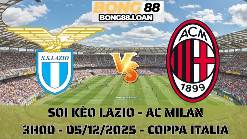 Soi Kèo Lazio Vs AC Milan