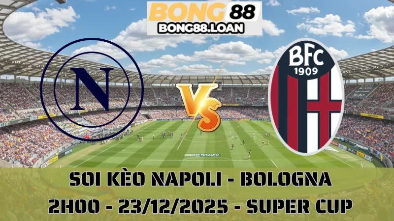 Soi Kèo Napoli Vs Bologna