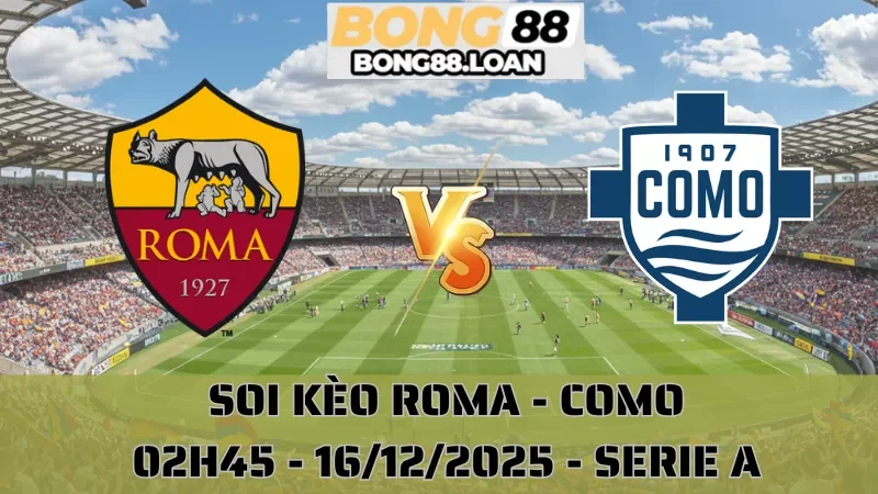 Soi Kèo Roma Vs Como