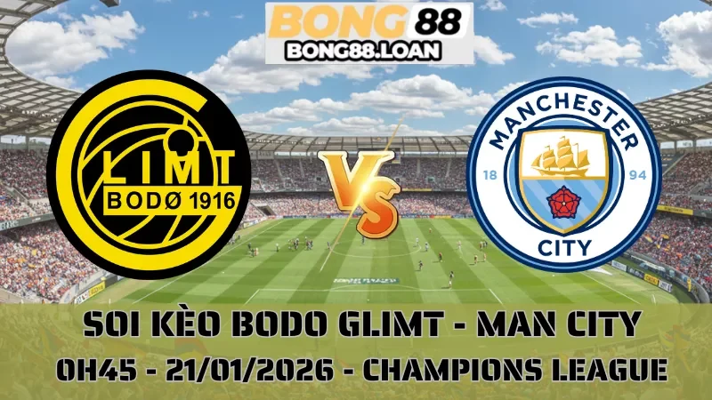 Soi Kèo Bodo Glimt Vs Man City