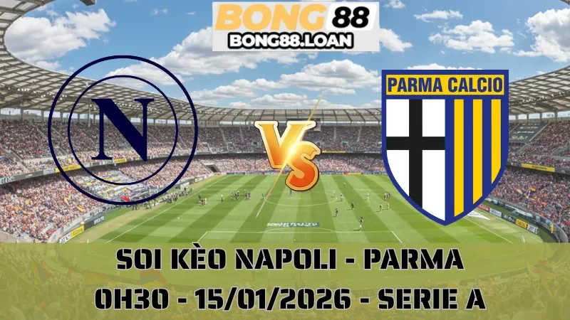 Soi Kèo Napoli Vs Parma