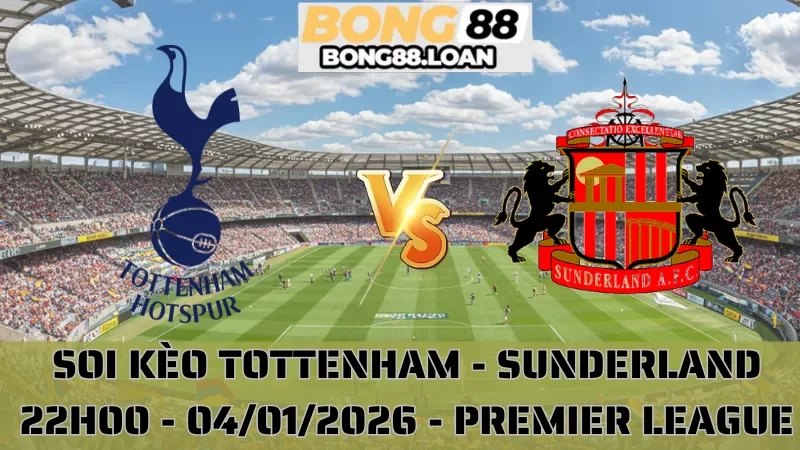 Soi Kèo Tottenham Vs Sunderland